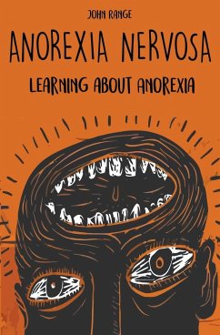 Anorexia Nervosa Learning about Anorexia - Range, John