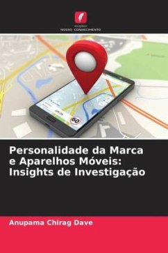 Personalidade da Marca e Aparelhos Móveis: Insights de Investigação - Dave, Anupama Chirag