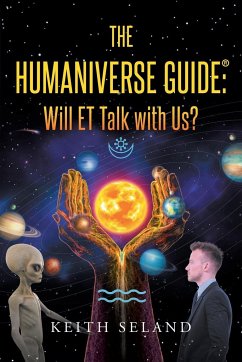 The Humaniverse Guide - Seland, Keith