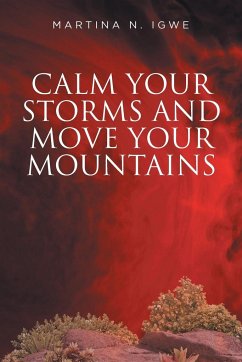 Calm Your Storms and Move Your Mountains