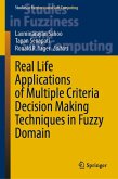 Real Life Applications of Multiple Criteria Decision Making Techniques in Fuzzy Domain (eBook, PDF)
