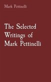 The Selected Writings of Mark Pettinelli (eBook, ePUB)