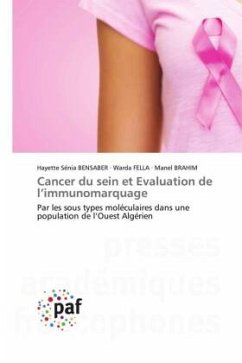 Cancer du sein et Evaluation de l¿immunomarquage - Bensaber, Hayette Sénia;FELLA, Warda;BRAHIM, Manel