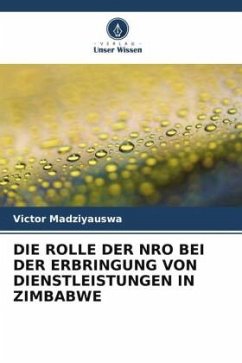 DIE ROLLE DER NRO BEI DER ERBRINGUNG VON DIENSTLEISTUNGEN IN ZIMBABWE - Madziyauswa, Victor