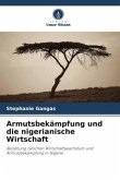 Armutsbekämpfung und die nigerianische Wirtschaft