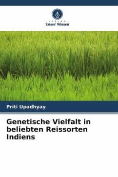 Genetische Vielfalt in beliebten Reissorten Indiens - Upadhyay, Priti