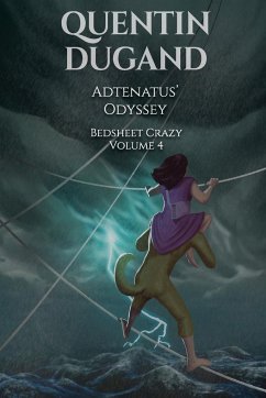 Adtenatus' Odyssey - Bedsheet Crazy Volume 4 - Dugand, Quentin