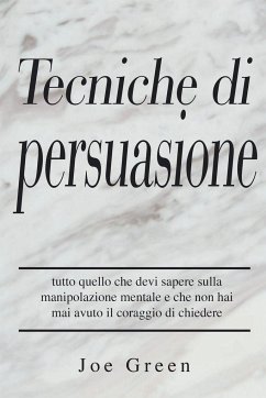 Tecniche di persuasione - Green, Joe