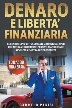 Denaro e libertà finanziaria - Parisi, Carmelo