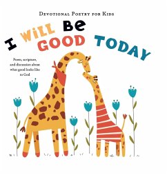 I Will Be Good Today - The Children's Bible Project