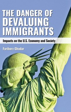 The Danger of Devaluing Immigrants - Ghadar, Fariborz