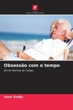 Obsessão com o tempo - Kodjo, Isaac