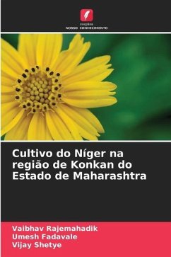 Cultivo do Níger na região de Konkan do Estado de Maharashtra - Rajemahadik, Vaibhav;Fadavale, Umesh;Shetye, Vijay