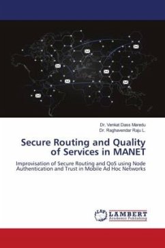 Secure Routing and Quality of Services in MANET