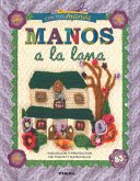 Para hacer con tus manos. Manos a la lana Para hacer con tus manos. Manos a la lana