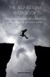 The Self-Esteem Workbook The multiple... - Bild 1