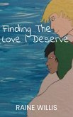 Finding The Love I Deserve (Finding Home, #1) (eBook, ePUB) Finding The Love I Deserve (Finding Home, #1) (eBook, ePUB)