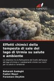 Effetti chimici della tempesta di sale del lago di Urmia su salute e ambiente