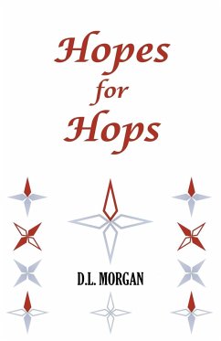 Hopes for Hops - Morgan, D. L.