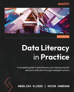 Data Literacy in Practice - Klidas, Angelika; Hanegan, Kevin
