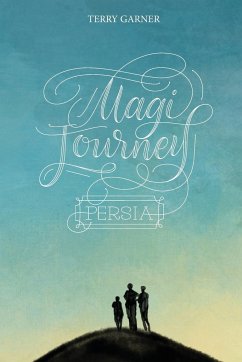 Magi Journey - Persia - Garner, Terry P