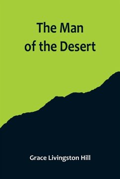 The Man of the Desert - Livingston Hill, Grace