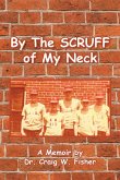 By The Scruff of My Neck By The Scruff of My Neck