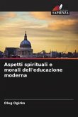 Aspetti spirituali e morali dell'educazione moderna