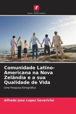 Comunidade Latino-Americana na Nova Zelândia e a sua Qualidade de Vida - López Severiche, Alfredo Jose