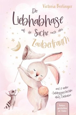 Der Liebhabhase auf der Suche nach dem Zaubertraum - Victoria Berlinger