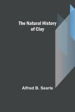 The Natural History of Clay - B. Searle, Alfred
