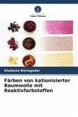 Färben von kationisierter Baumwolle mit Reaktivfarbstoffen