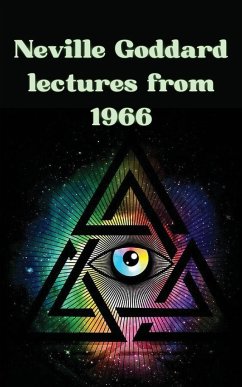 Neville Goddard lectures from 1966 - Goddard, Neville