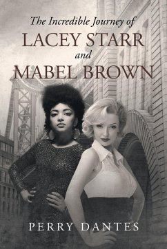 The Incredible Journey of Lacey Starr and Mabel Brown - Dantes, Perry