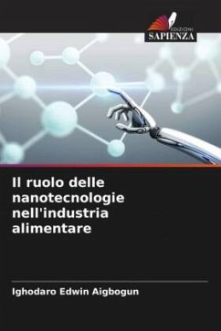 Il ruolo delle nanotecnologie nell'industria alimentare - Aigbogun, Ighodaro Edwin