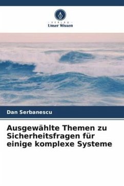 Cover Ausgewählte Themen zu Sicherheitsfragen für einige komplexe Systeme