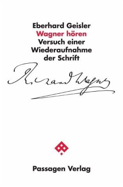 Wagner hören - Geisler, Eberhard