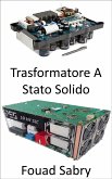 Trasformatore A Stato Solido (eBook, ePUB)