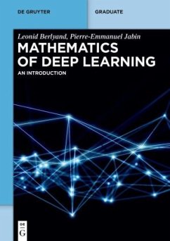 Mathematics of Deep Learning - Berlyand, Leonid;Jabin, Pierre-Emmanuel