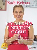 Il Carisma È Nei Tuoi Occhi (eBook, ePUB)