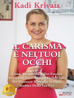 Il Carisma È Nei Tuoi Occhi (eBook, ePUB) - Krivats, Kadi