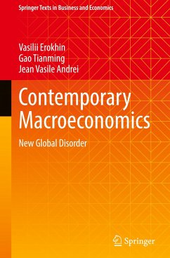 Contemporary Macroeconomics - Erokhin, Vasilii;Tianming, Gao;Andrei, Jean Vasile