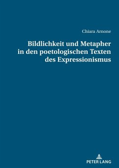 Bildlichkeit und Metapher in den poetologischen Texten des Expressionismus - Arnone, Chiara