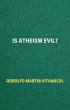 Is Atheism Evil? (eBook, ePUB) - Bild 1