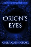 Orion's Eyes : A Sands of Time Short Story (Soula Deveraine) (eBook, ePUB)
