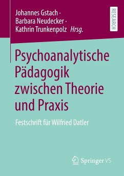 Psychoanalytische Pädagogik zwischen Theorie und Praxis