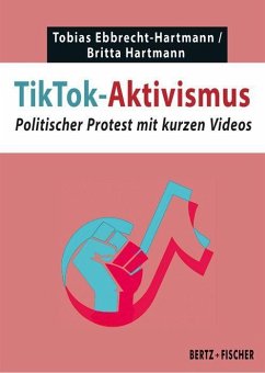 TikTok-Aktivismus - Ebbrecht-Hartmann, Tobias;Hartmann, Britta;Guggenberger, Jonathan