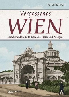 Vergessenes Wien - Ruppert, Peter