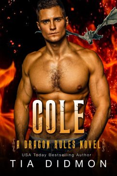 Cole: Dragon Shifter Romance : Fated Mates Dragon Romance (Dragon Rules, #6) (eBook, ePUB) - Didmon, Tia