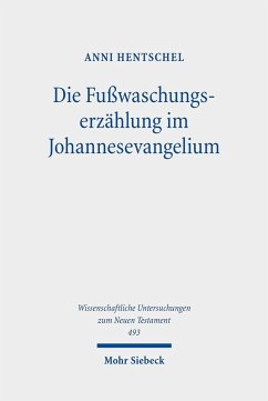 Die Fußwaschungserzählung im Johannesevangelium (eBook, PDF) - Hentschel, Anni